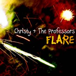 Christy And The Professors : Flare